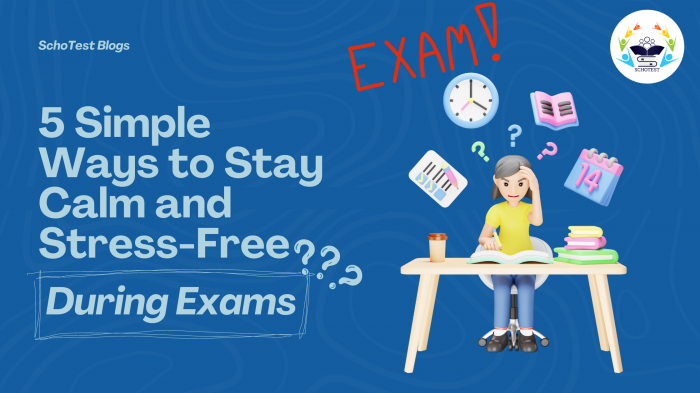 Stay Calm and Ace Your Exams: Easy Stress-Busting Tips