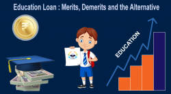 Education loan:  merits, demerits and the alternative