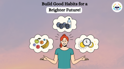 6 Fun and Simple Ways to Build Good Habits for a Brighter Future!